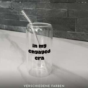 Trinkglas | in my engaged era