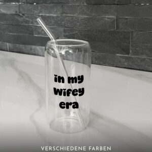 Trinkglas | in my wifey era