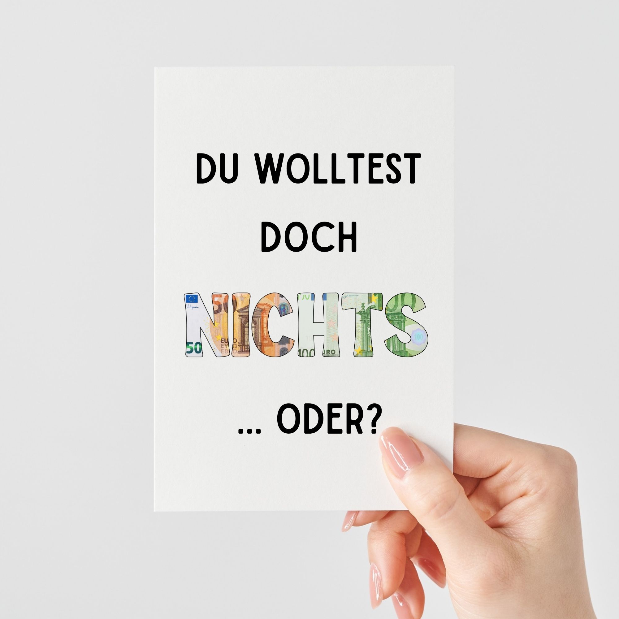Lustige Geldgeschenkkarte | Du wolltest doch nichts, oder?