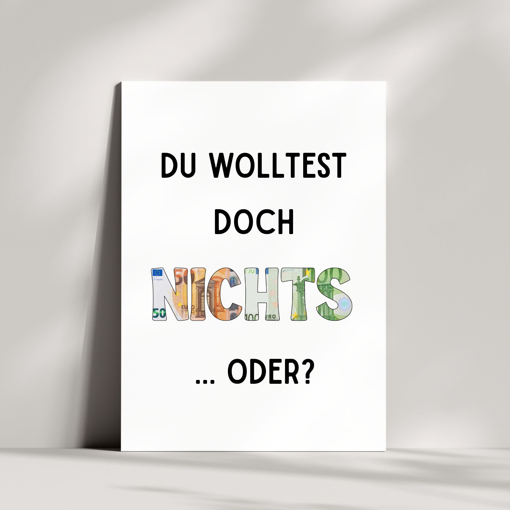 Lustige Geldgeschenkkarte | Du wolltest doch nichts, oder?