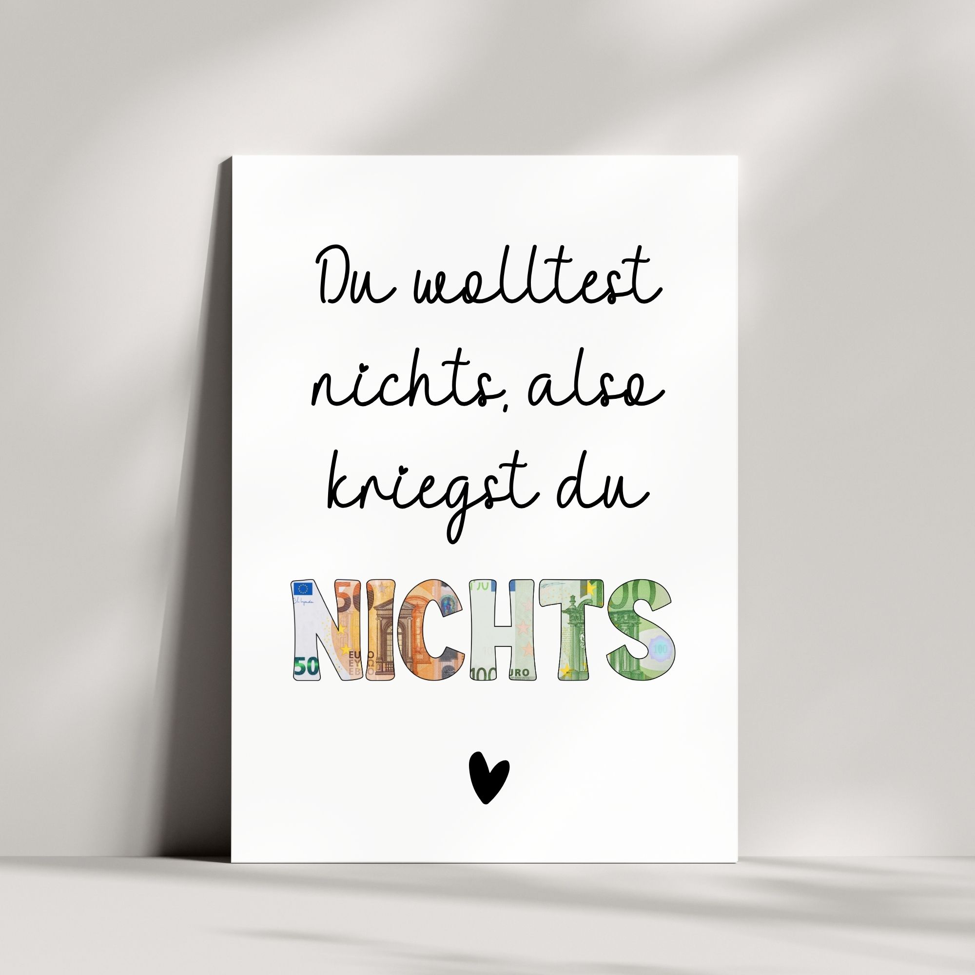 Lustige Geldgeschenkkarte | Du wolltest nichts, du kriegst nichts